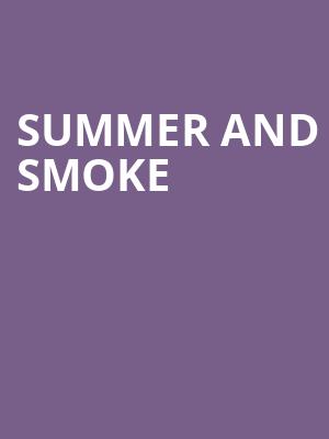 Summer and Smoke at Duke of Yorks Theatre